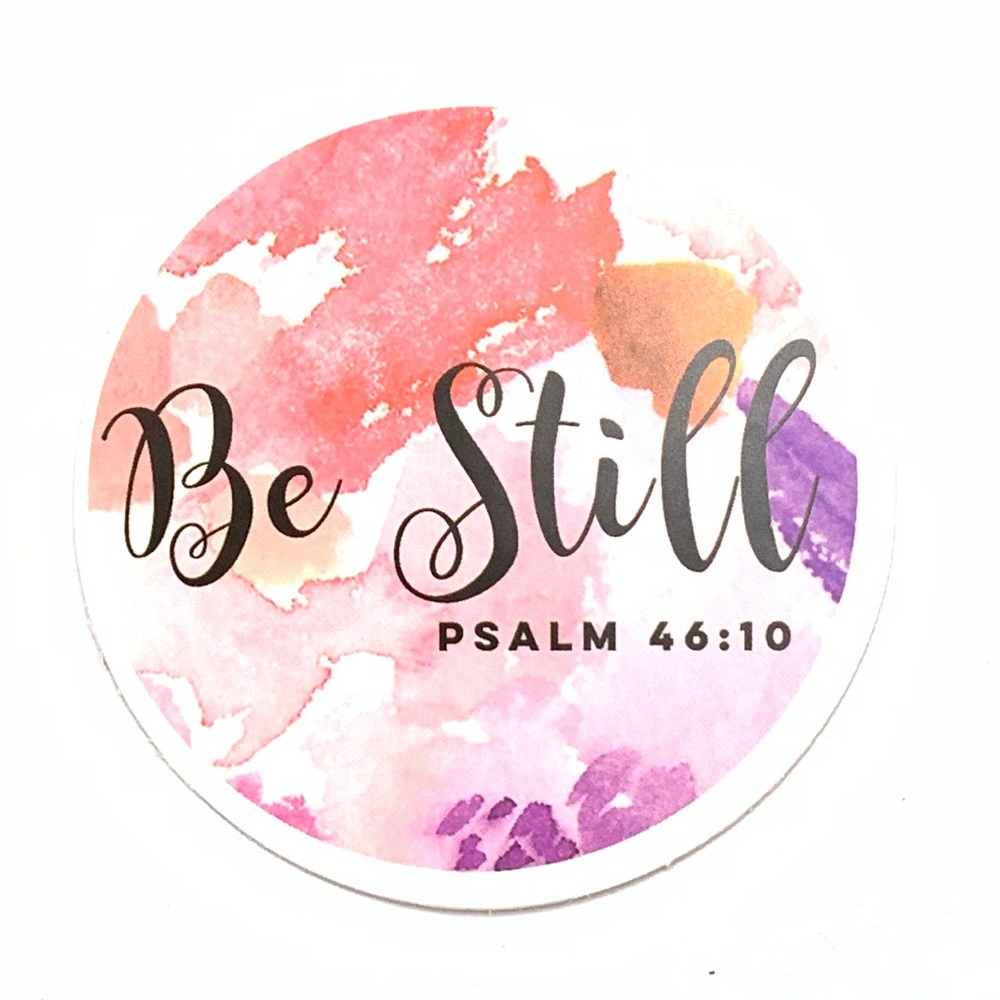 Be Still Vinyl Sticker